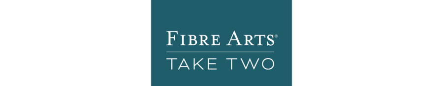 Fibre Arts Take Two