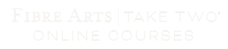 Fibre Arts Take Two online courses